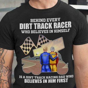 Behind Every Dirt Track Racer Is A Dirt Track Racing Dad Personalized Dirt Track Racing Shirts - Shirts - GoDuckee