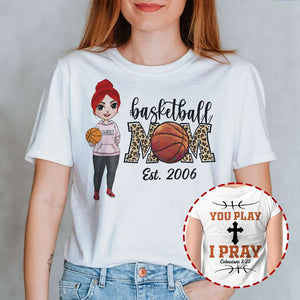 Basketball Mom You Play I Pray Personalized Shirts BSB2104 - Shirts - GoDuckee