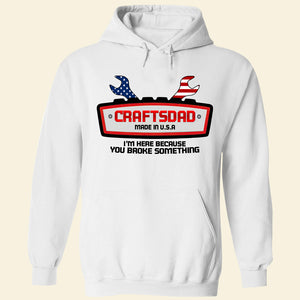 Mechanic I'm Here Because You Broke Something Personalized Shirts - Shirts - GoDuckee