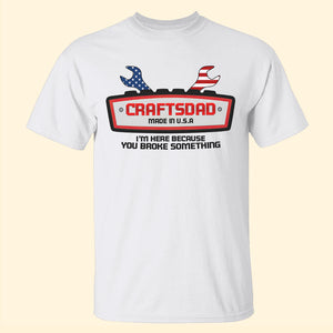 Mechanic I'm Here Because You Broke Something Personalized Shirts - Shirts - GoDuckee