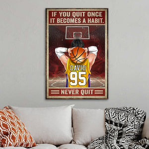 Personalized Basketball Player Poster - If You Quit Once It Becomes A Habit Never Quit - Poster & Canvas - GoDuckee