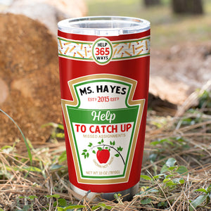 Personalized Teacher Tumbler - Help To Catch Up - Tumbler Cup - GoDuckee