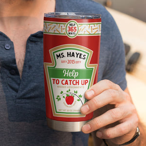 Personalized Teacher Tumbler - Help To Catch Up - Tumbler Cup - GoDuckee