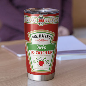 Personalized Teacher Tumbler - Help To Catch Up - Tumbler Cup - GoDuckee