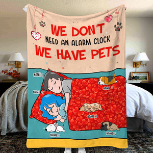 Personalized Dog Mom & Dad Blanket - We Don't Need An Alarm Clock, We Have Pets - Blanket - GoDuckee