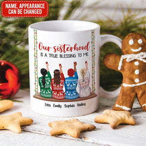 Our Sisterhood Is A True Blessing To Me Personalized Sisters Mug, Gift For Friends - Coffee Mug - GoDuckee