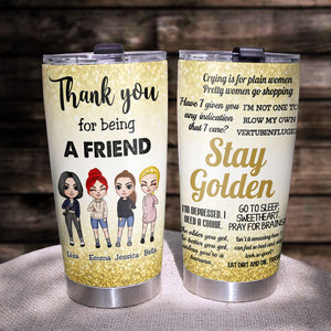 Personalized Friends Tumbler Cup - Golden Girls Thank You For Being A Friend - Bestie - Tumbler Cup - GoDuckee