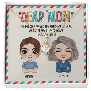 At Least You Don't Have An Ugly Child - Mother's Day Necklace - Mother's Day Gift - Alluring Beauty Necklace - Gift For Mom - Jewelry - GoDuckee