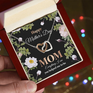 Everything I Am You Helped Me To Be, Mother's Day Necklace, Gift For Mom, Mother's Day Gift - Jewelry - GoDuckee