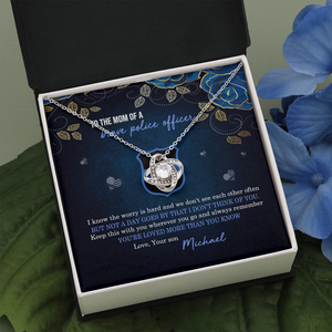 Police Mom Love Knot Necklace - To The Mom Of A Brave Police Message Card - Jewelry - GoDuckee