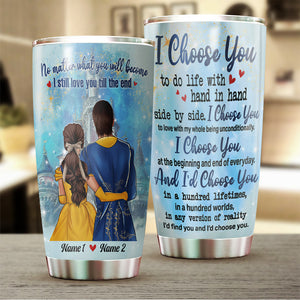 Personalized Couple Tumbler - No matter what you will become I still love you till the end - Tumbler Cup - GoDuckee