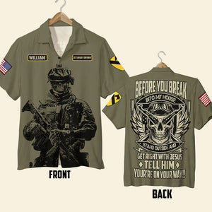 Before You Break Into My House Stand Outside And Get Right With Jesus, Personalized Hawaiian Shirt, custom military Unit - Hawaiian Shirts - GoDuckee