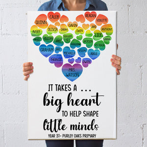 Custom Teacher s Little Heart Poster - It Takes A Big Heart To Help Shape Little Minds - Colorful Heart - Poster & Canvas - GoDuckee
