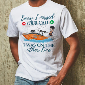 Wakeboarding Sorry I Missed Your Call I Was On My Other Line Personalized Shirts - Shirts - GoDuckee