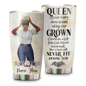 Personalized Black Women Tumbler - Do not worry about anyone - Queen Crown - Tumbler Cup - GoDuckee