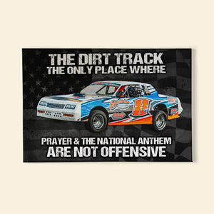 Dirt Track Racing - Custom Car Photo Poster - The Dirt Track The Only Place Where Prayer And The National Anthem Are Not Offensive dtracing2104 - Poster & Canvas - GoDuckee
