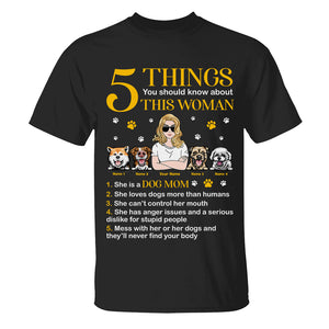 Personalized Gift For Dog Lovers, Dog Mom - Five Things you should know about this woman Custom Shirts - Shirts - GoDuckee