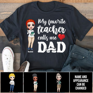 My Favorite Teacher Calls Me Dad/Mom - Personalized Shirts - Shirts - GoDuckee