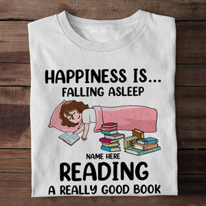Book Happiness Is Falling Asleep Reading A Really Good Book Personalized Shirts BOOK2104 - Shirts - GoDuckee