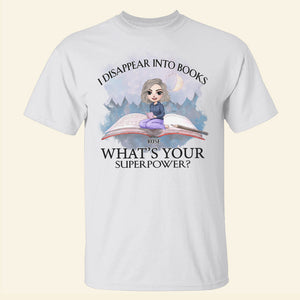 Book I Disappear Into Books - Personalized Shirt - Gift For Book Lovers - Shirts - GoDuckee