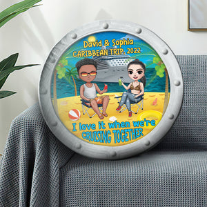 I Love It When We're Cruising Together Personalized Cruising Pillow Gift For Family - Pillow - GoDuckee