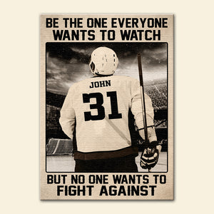 Personalized Classic Hockey Player Poster - Be the One Everyone Wants to Watch - Poster & Canvas - GoDuckee