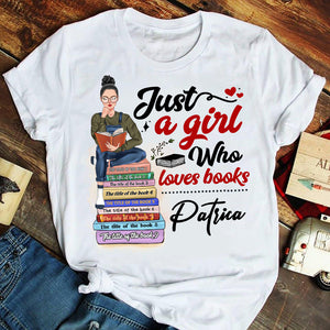 Book Lover Just A Girl Who Loves Books - Personalized Shirt - Shirts - GoDuckee