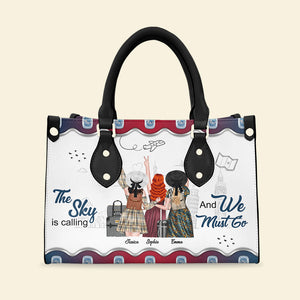 Travel Friends The Sky Is Calling And We Must Go - Personalized Leather Bag - Leather Bag - GoDuckee