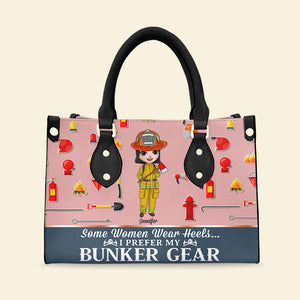 Firefighter Some Women Wear Heels... - Personalized Leather Bag - Leather Bag - GoDuckee