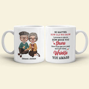 No Matter How Old We Grow I Promise To Ignore How Much You Snore, Old Couple Happiness White Tea Coffee Mug - Coffee Mug - GoDuckee