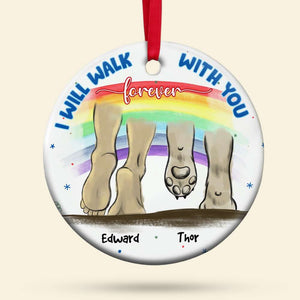 I Will Walk With You Forever, Personalized Ceramic Ornament, Christmas Gift For Dog Lovers - Ornament - GoDuckee