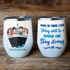 Personalized Drinking & Cruising Friends Wine Tumbler - Hang In There Liver - Wine Tumbler - GoDuckee