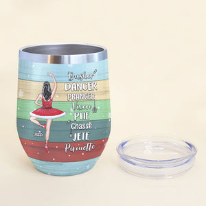 Personalized Ballet Girl Wine Tumbler - Dasher Dancer Plie Chasse Jete Pirouette - Christmas Theme - Wine Tumbler - GoDuckee
