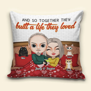 And So Together They Built A Life They Loved, Couple Anniversary And Cats Pillow - Pillow - GoDuckee
