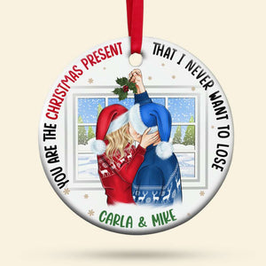 You Are The Christmas Present Couple Personalized Ceramic Circle Ornament - Ornament - GoDuckee