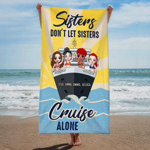 Don't Let Sisters Cruise Alone - Personalized Beach Towel - Gifts For Best Friends, Pontoon Lover, Sisters, Besties Fol8-Vd2 - Beach Towel - GoDuckee