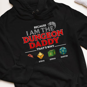 D&D Because I Am The Dungeon Daddy - Personalized Shirts - Gift For Dad - Shirts - GoDuckee