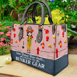 Firefighter Some Women Wear Heels... - Personalized Leather Bag - Leather Bag - GoDuckee