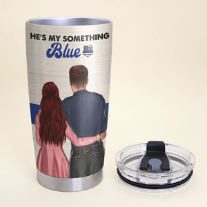 Personalized Police Couple Tumbler Cup He Is My Something Blue - Couple Shoulder to Shoulder - Tumbler Cup - GoDuckee