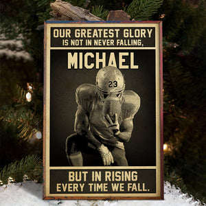 American Football Our Greatest Glory Is Not In Never Falling - Personalized Wall Art - Poster & Canvas - GoDuckee