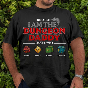 D&D Because I Am The Dungeon Daddy - Personalized Shirts - Gift For Dad - Shirts - GoDuckee