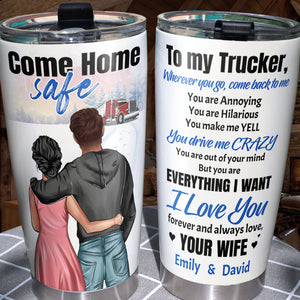 Personalized Trucker Tumbler Cup - Wife Husband Come Home Safe To Me - Couple Shoulder to Shoulder - Tumbler Cup - GoDuckee