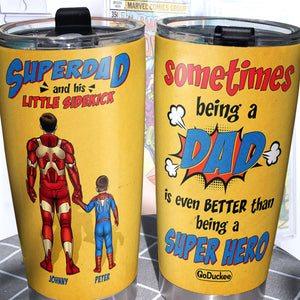 Super Dad and Little Sidekick, Personalized Tumbler, Father's Day Gifts for Dad, Grandpa, Uncle - Tumbler Cup - GoDuckee