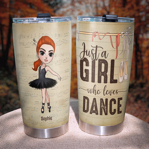 Personalized Ballet Tumbler Cup - Just A Girl Who Loves Dance - Ballet Girl Doll - Tumbler Cup - GoDuckee