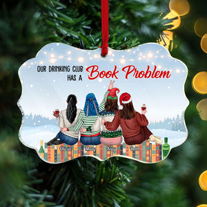 Our Drinking Club Has A Book Problem, Drinking Book Club Besties Medallion Acrylic Ornament - Ornament - GoDuckee