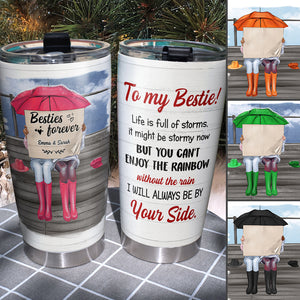 Personalized Bestie Tumbler Cup - Life Is Full of Storms - Friend Sitting Together - Tumbler Cup - GoDuckee
