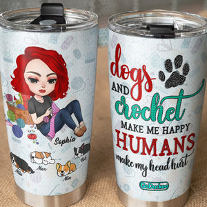Dogs And Crochet Make Me Happy - Personalized Tumbler Cup - Tumbler Cup - GoDuckee