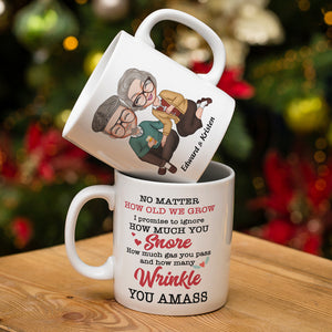 No Matter How Old We Grow I Promise To Ignore How Much You Snore, Old Couple Happiness White Tea Coffee Mug - Coffee Mug - GoDuckee