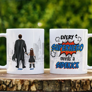 Every hero Needs A Sidekick Personalized White Mug, Gift For Dad - Coffee Mug - GoDuckee