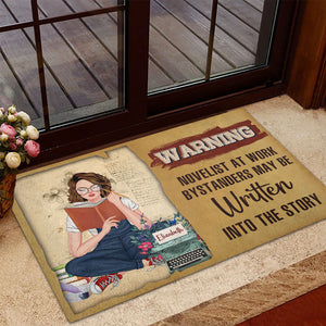 Novelist At Work Bystanders My Be Written Into The Story - Personalized Doormat - Doormat - GoDuckee